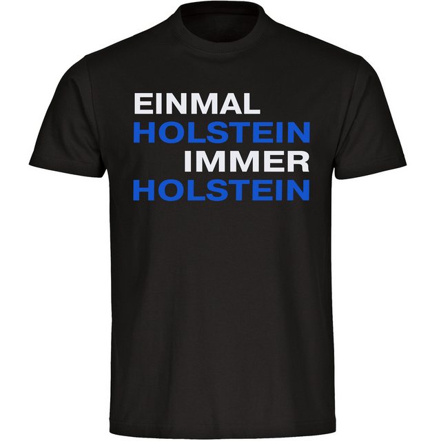 multifanshop T-Shirt Herren Holstein - Einmal Immer - Männer